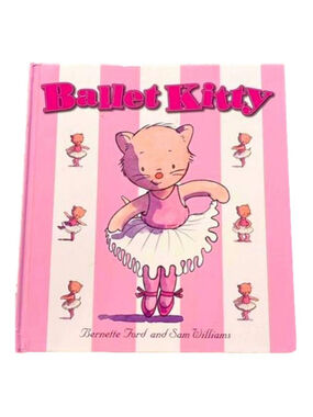 Ballet Kitty Children's Book by Bernette Ford & Sam Williams